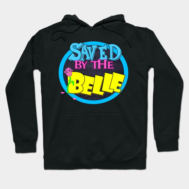 Saved by the Belle Hoodie by shawnalizabeth